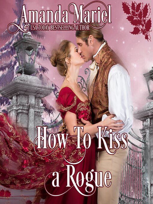 Title details for How to Kiss a Rogue by Amanda Mariel - Available